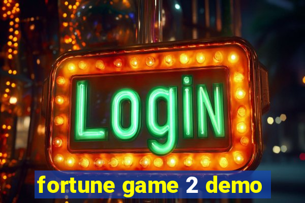 fortune game 2 demo